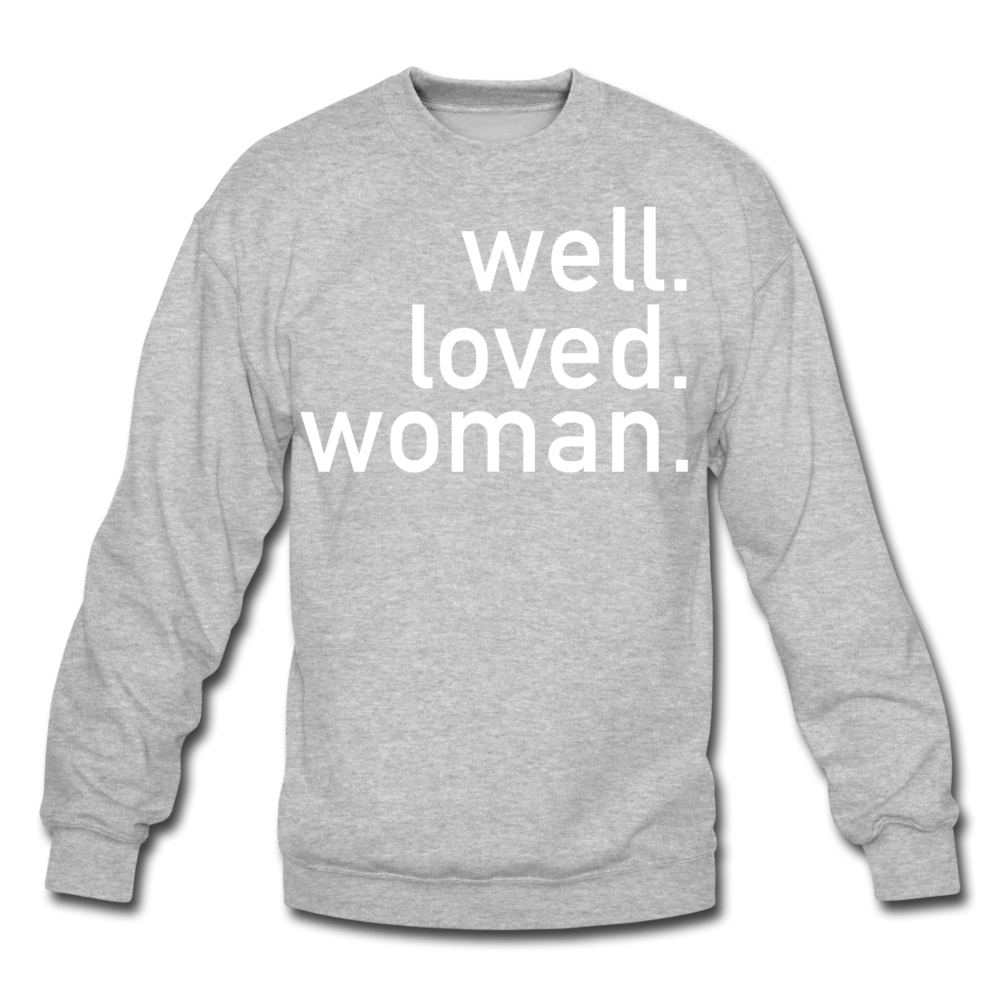 Well Loved Woman Crewneck Sweatshirt - heather gray