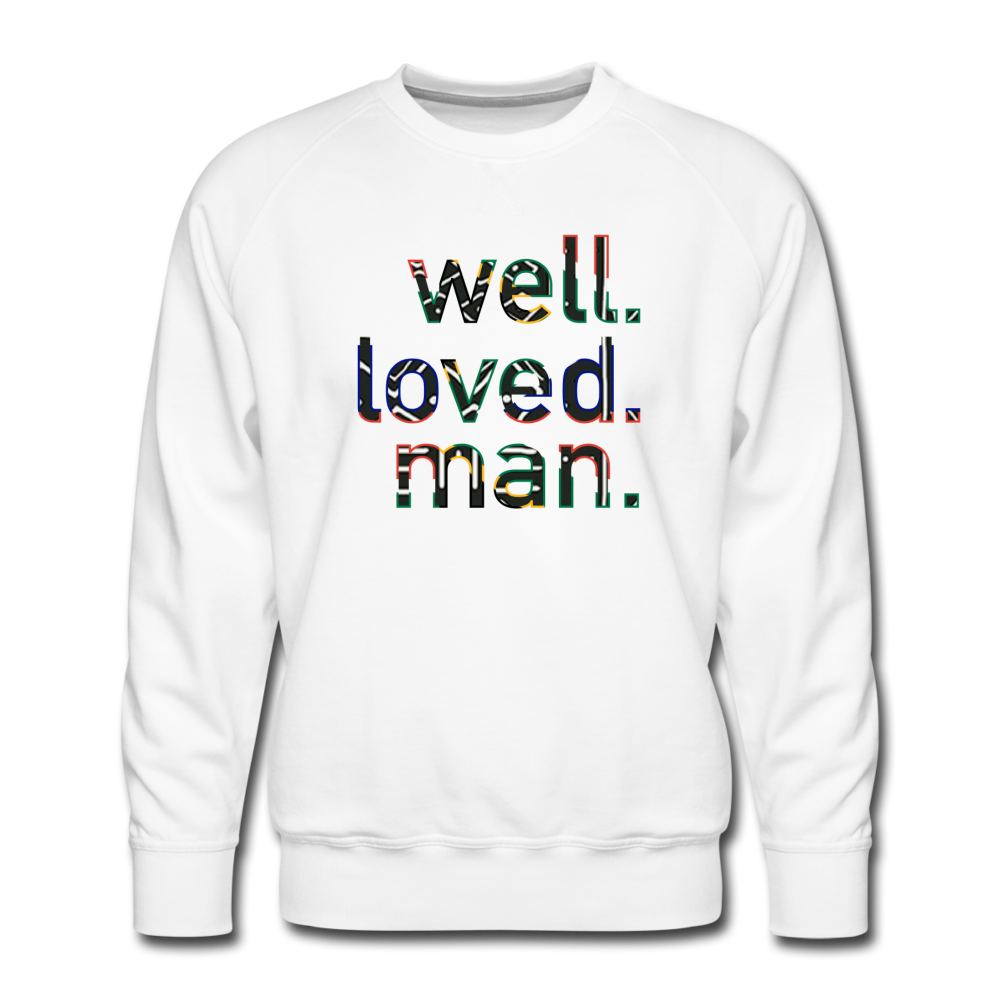 Well Loved Man Premium Sweatshirt - white