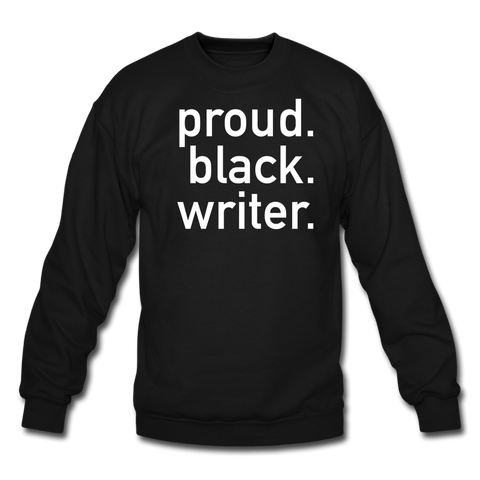 Proud Black Writer Unisex Crewneck Sweatshirt - black
