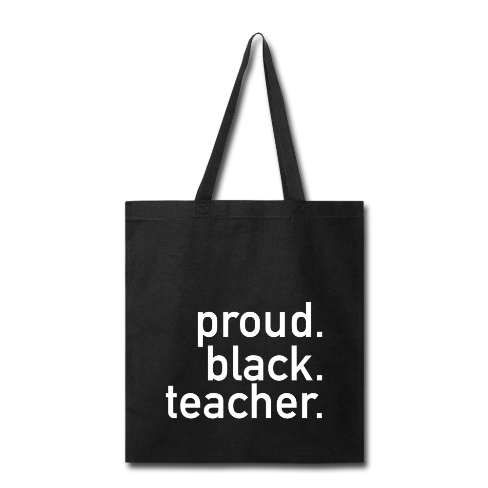 Proud Black Teacher Tote Bag - black