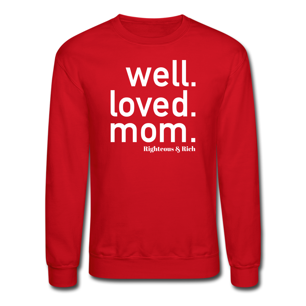 Well Loved Mom UNISEX Crewneck Sweatshirt - red