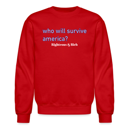 WHO WILL SURVIVE AMERICA? Red Unisex Crewneck Sweatshirt - red