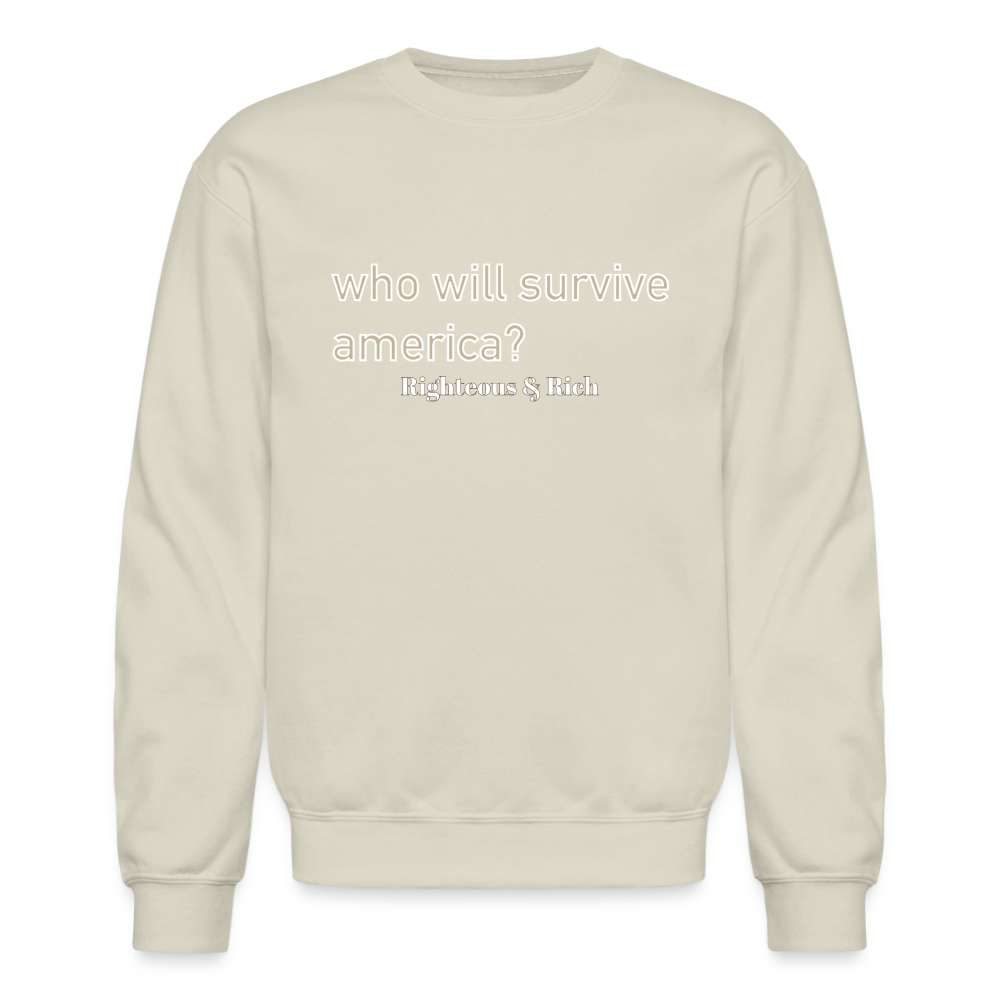 WHO WILL SURVIVE AMERICA? Cream Unisex Crewneck Sweatshirt - Sand