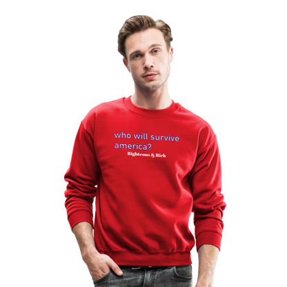 WHO WILL SURVIVE AMERICA? Red Unisex Crewneck Sweatshirt - red