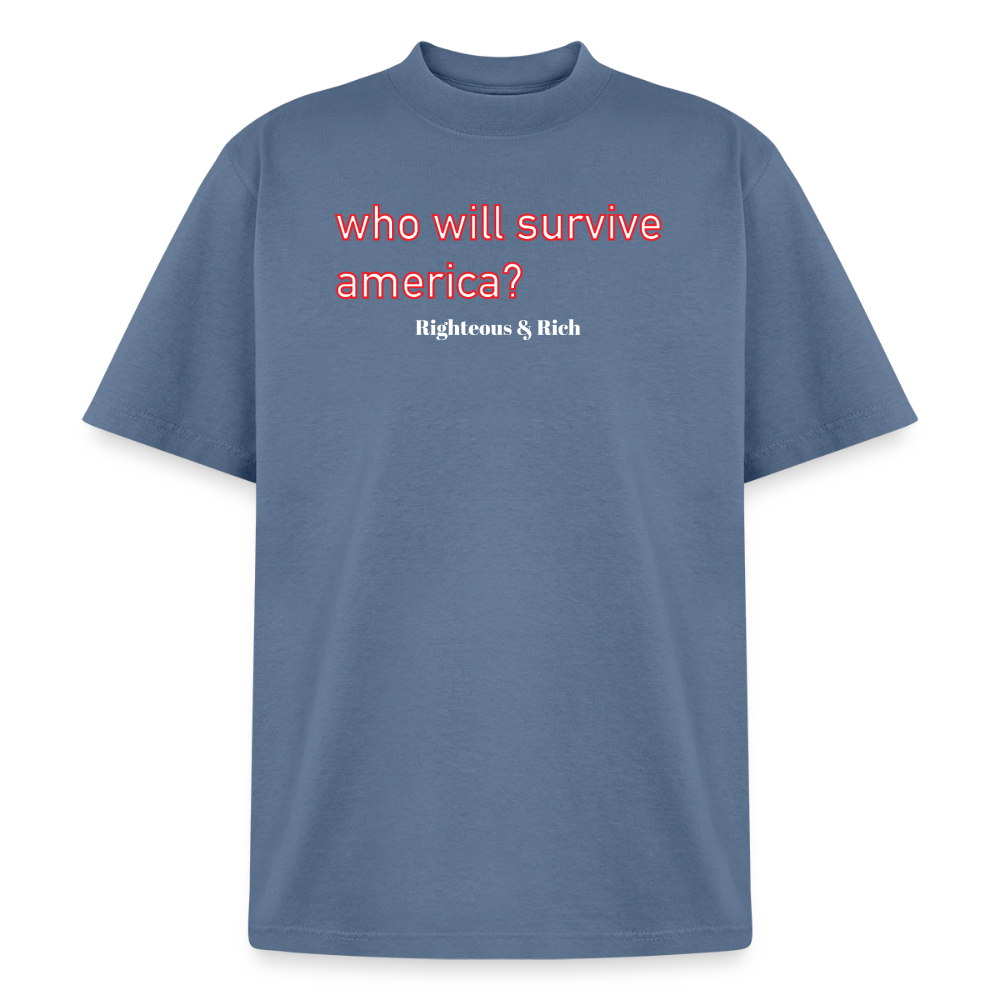 Who Will Survive America? Heavyweight Washed Unisex T-Shirt - denim