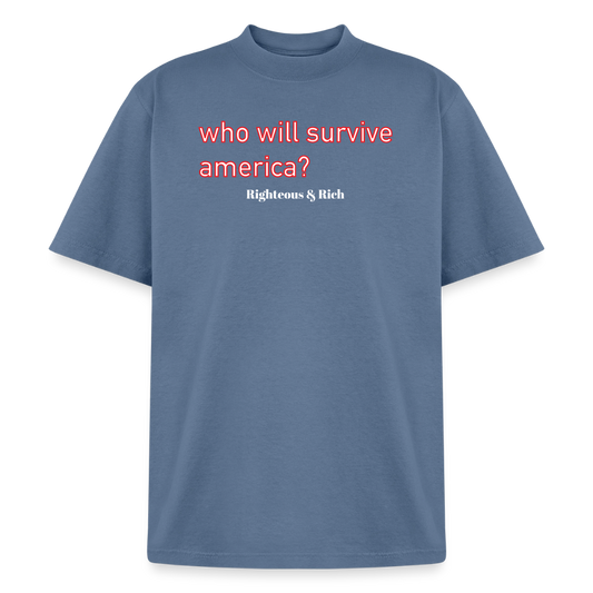 Who Will Survive America? Heavyweight Washed Unisex T-Shirt - denim
