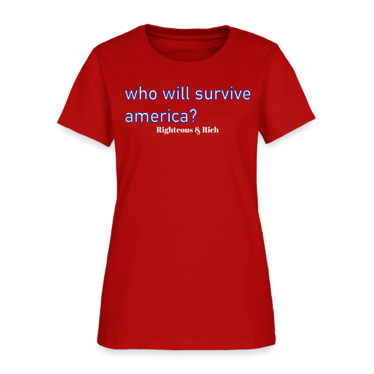 Who Will Survive America Women's T-Shirt - red