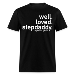 Well Loved Stepdaddy Unisex Classic T-Shirt - black