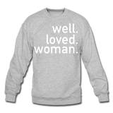 Well Loved Woman Crewneck Sweatshirt - heather gray