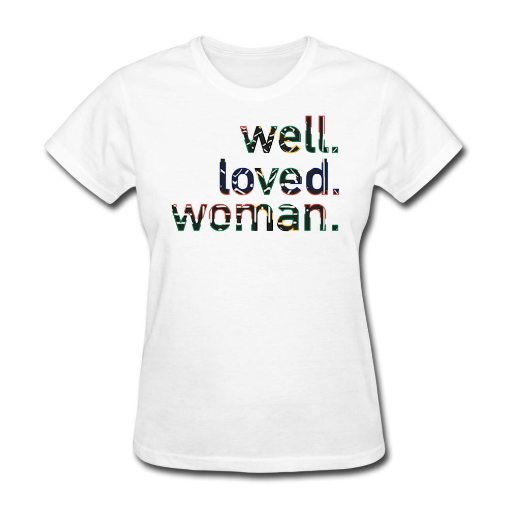Well Loved Woman  T-Shirt - white