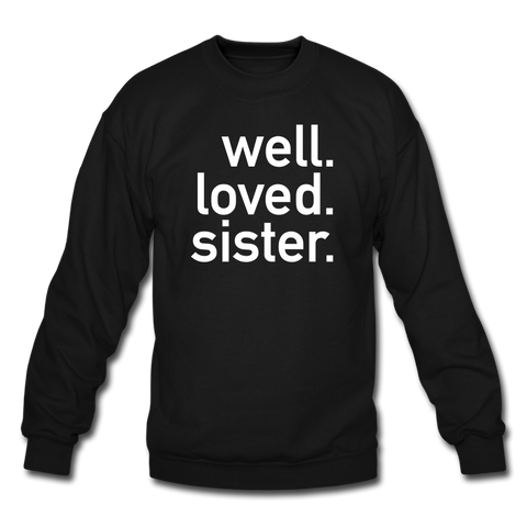 Well Loved Sister Crewneck Sweatshirt - black