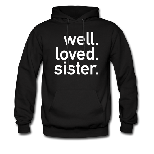 Well Loved Sister Unisex Hoodie - black