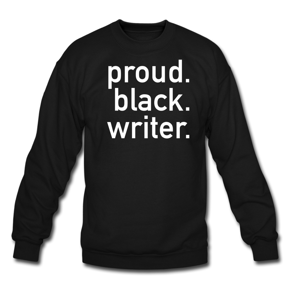 Proud Black Writer Unisex Crewneck Sweatshirt - black