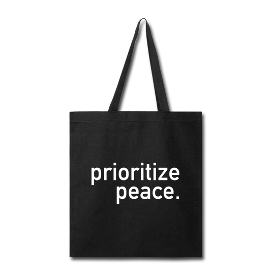 Prioritize Peace Tote Bag - black