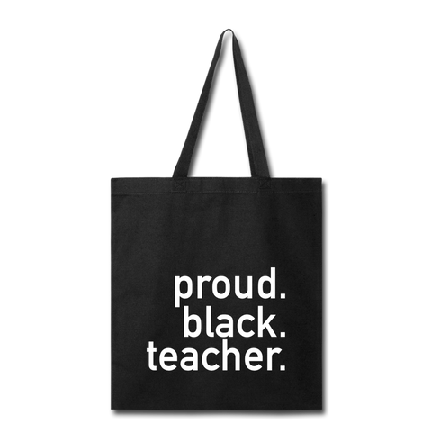 Proud Black Teacher Tote Bag - black