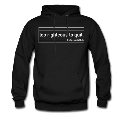 Too Righteous UNISEX Hoodie - black
