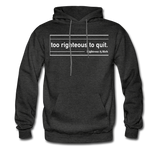 Too Righteous UNISEX Hoodie - charcoal grey