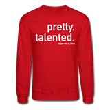 Pretty Talented Crewneck Sweatshirt UNISEX - red
