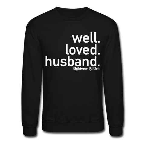 Well Loved Husband Crewneck Sweatshirt - black