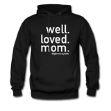 Well Loved Mom UNISEX Hoodie - black