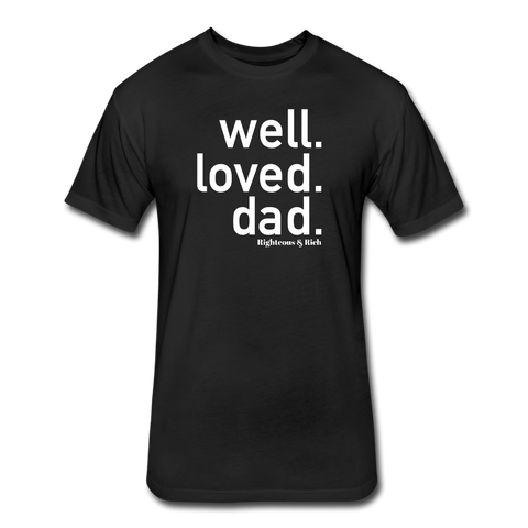 Well Loved Dad Fitted Cotton/Poly T-Shirt by Next Level - black