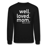 Well Loved Mom UNISEX Crewneck Sweatshirt - black