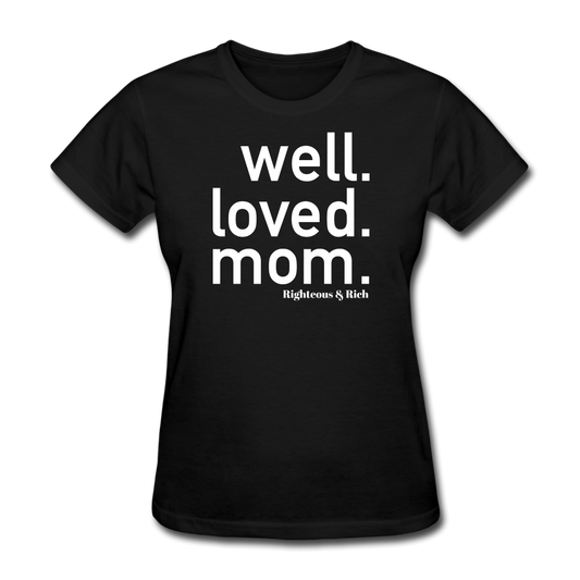 Well Loved Mom Women's T-Shirt - black