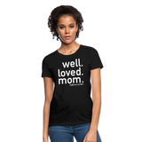 Well Loved Mom Women's T-Shirt - black