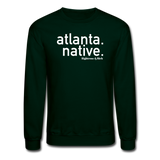 Atlanta Native Crewneck Sweatshirt(smaller graphic) - forest green