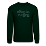 Atlanta Native Crewneck Sweatshirt(smaller graphic) - forest green