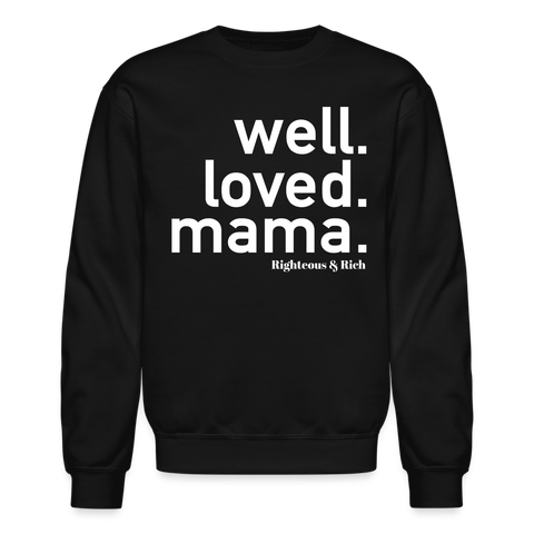 Well Loved Mama Crewneck Sweatshirt UNISEX - black