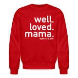 Well Loved Mama Crewneck Sweatshirt UNISEX - red