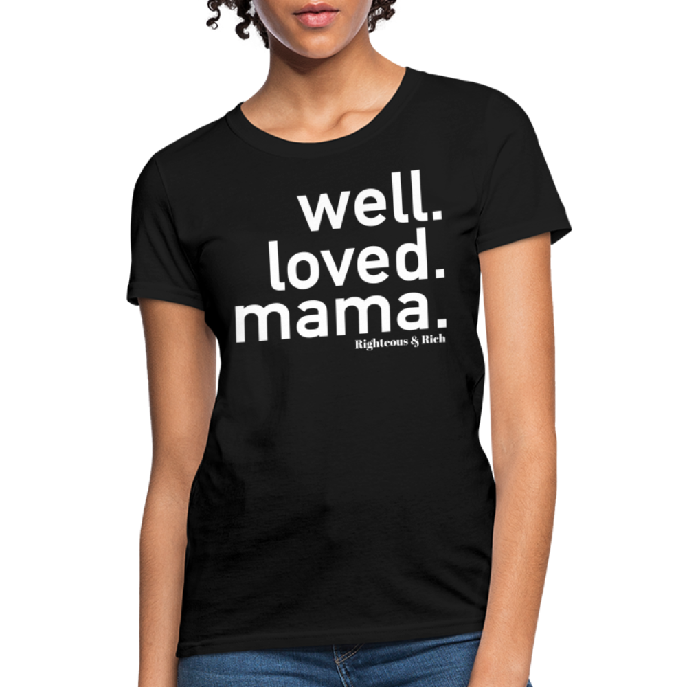 Well Loved Mama Women's T-Shirt - black