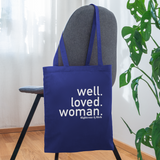 Well. Loved. Woman. Tote Bag - royal blue